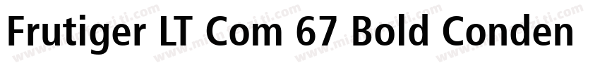 Frutiger LT Com 67 Bold Condensed字体转换